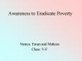 Awareness to Eradicate Poverty PowerPoint PPT Presentation