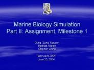 Marine Biology Simulation Part II: Assignment, Milestone 1