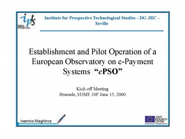 Institute for Prospective Technological Studies DG JRC Seville