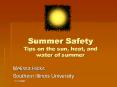 Summer Safety Tips on the sun, heat, and water of summer PowerPoint PPT Presentation