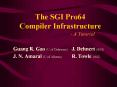 The SGI Pro64 Compiler Infrastructure PowerPoint PPT Presentation