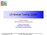 US Module Testing Update