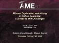 Mineral Exploration and Mining in British Columbia: Successes and Challenges PowerPoint PPT Presentation