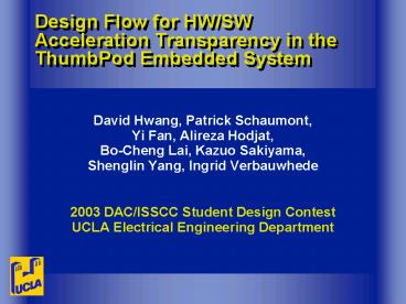 Design Flow for HWSW Acceleration Transparency in the ThumbPod Embedded System