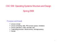 CSC 539: Operating Systems Structure and Design Spring 2006