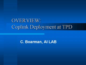 OVERVIEW: Coplink Deployment at TPD