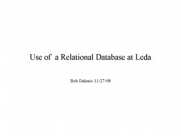 Use of a Relational Database at Leda