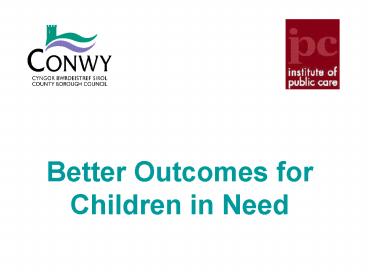 Better Outcomes for Children in Need