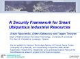 A Security Framework for Smart Ubiquitous Industrial Resources PowerPoint PPT Presentation