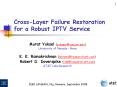 Cross-Layer Failure Restoration for a Robust IPTV Service PowerPoint PPT Presentation
