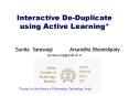 Interactive De-Duplicate using Active Learning* PowerPoint PPT Presentation