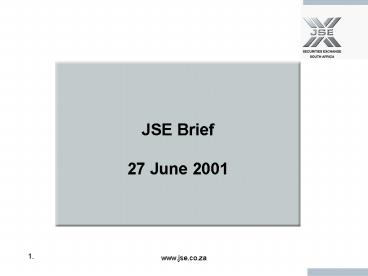 JSE Brief 27 June 2001
