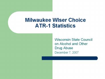 Milwaukee WIser Choice ATR-1 Statistics