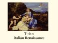Titian Italian Renaissance PowerPoint PPT Presentation