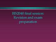 BIS2040 final session: Revision and exam preparation