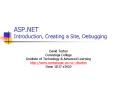 ASP'NET Introduction, Creating a Site, Debugging PowerPoint PPT Presentation