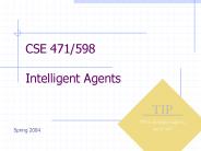 CSE 471/598 Intelligent Agents