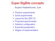 Super BigBite concepts Bogdan Wojtsekhowski, JLab