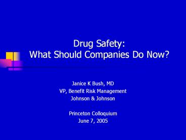 Drug Safety:  What Should Companies Do Now?