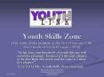 Youth Skills Zone The name of this program at the City of Toronto is the Street Involved Youth Progr PowerPoint PPT Presentation