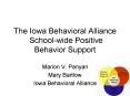 The Iowa Behavioral Alliance Schoolwide Positive Behavior Support PowerPoint PPT Presentation
