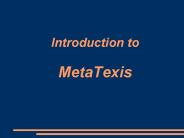 Introduction to MetaTexis