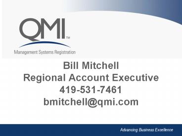 Bill Mitchell Regional Account Executive 4195317461 bmitchellqmi'com
