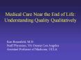 Medical Care Near the End of Life: Understanding Quality Qualitatively PowerPoint PPT Presentation