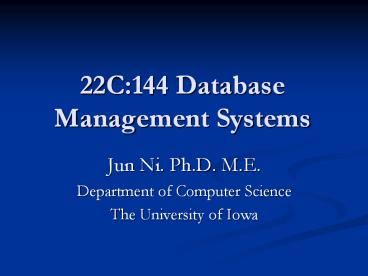 22C:144 Database Management Systems
