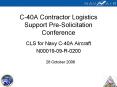 C40A Contractor Logistics Support PreSolicitation Conference PowerPoint PPT Presentation