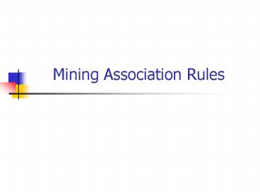 Mining Association Rules