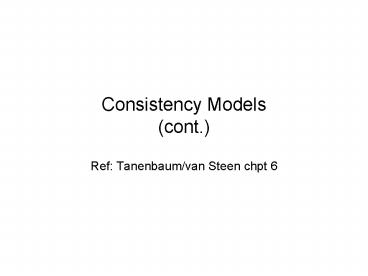 Consistency Models cont'
