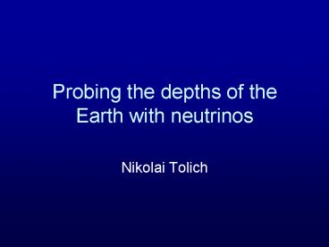 Probing the depths of the Earth with neutrinos