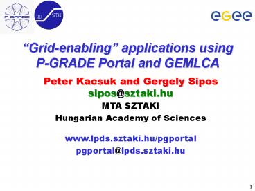 Gridenabling applications using PGRADE Portal and GEMLCA