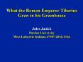 What the Roman Emperor Tiberius Grew in his Greenhouse PowerPoint PPT Presentation