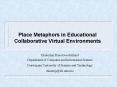 Place Metaphors in Educational Collaborative Virtual Environments PowerPoint PPT Presentation