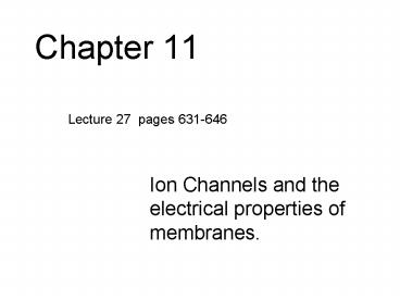 Ion Channels and the electrical properties of membranes'