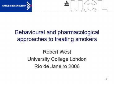 Behavioural and pharmacological approaches to treating smokers