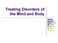 Treating Disorders of the Mind and Body PowerPoint PPT Presentation