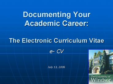 Documenting Your Academic Career: The Electronic Curriculum Vitae