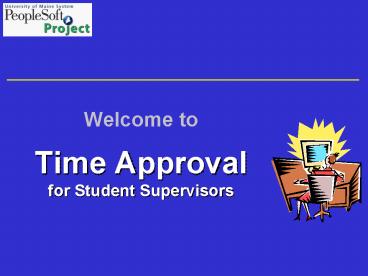 Welcome to Time Approval for Student Supervisors