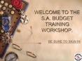 WELCOME TO THE S'A' BUDGET TRAINING WORKSHOP' PowerPoint PPT Presentation