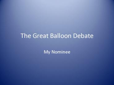 The Great Balloon Debate