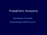 Probabilistic Anonymity