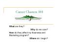 Career Clusters 101 PowerPoint PPT Presentation