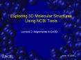 Exploring 3D Molecular Structures Using NCBI Tools PowerPoint PPT Presentation
