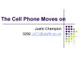 The Cell Phone Moves on PowerPoint PPT Presentation