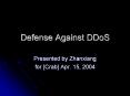 Defense Against DDoS PowerPoint PPT Presentation