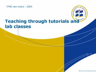 Teaching through tutorials and lab classes
