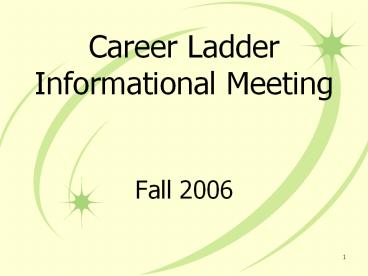 Career Ladder Informational Meeting  Fall 2006